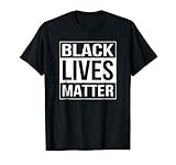 Black Lives Matter Political Protest T-Shirt