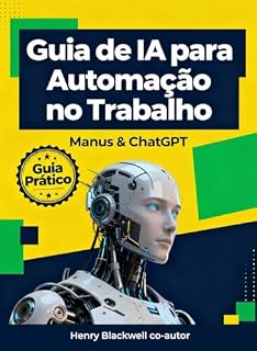 Livro Guia de IA para Automação no Trabalho: Aumentando sua produtividade com a ajuda da Inteligência Artificial