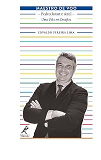 Livro Maestro de Voo: Pedro Janot e Azul: Uma Vida em Desafios