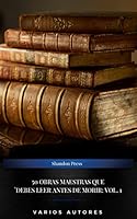 50 Obras Maestras Que Debes Leer Antes De Morir: Vol. 1