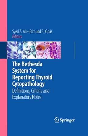 The Bethesda System For Reporting Thyroid Cytopathology Definitions Criteria And Explanatory Notes Kindle Edition By Ali Syed Z Cibas Edmund S Professional Technical Kindle Ebooks Amazon Com