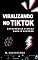 Livro VIRALIZANDO NO TIKTOK: ESTRATÉGIAS E DICAS PARA O SUCESSO