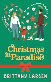 Christmas in Paradise: A Sweet Romantic Comedy (Love in Paradise Valley)