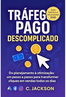 Livro Explosão De Vendas Com Tráfego Pago: Seu Passo A Passo Para Resultados Reais
