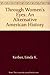 Through Women's Eyes: An Alternative American History 0195147596 Book Cover