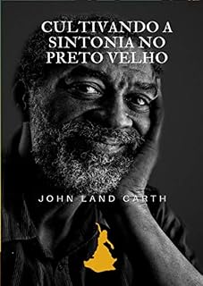 Livro Cultivando A Sintonia No Preto Velho