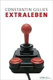 Extraleben von Constantin Gillies Extraleben von Constantin Gillies
