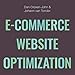 E-Commerce Website Optimization: Why 95% of Your Website Visitors Don't Buy, and What You Can Do About It by