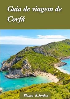 Livro Guia de viagem de Corfú 2024: O guia definitivo da ilha encantadora da Grécia para os aventureirosExploradores
