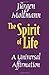 The Spirit of Life: A Universal Affirmation