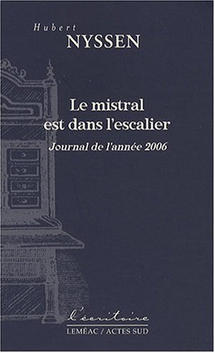Le  mistral est dans l'escalier