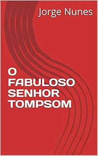 Livro O FABULOSO SENHOR TOMPSOM