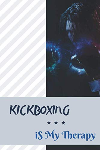 KICKBOXING is My therapy Notebook: Kickboxing Notebook / Journal Gift: Lined Kickboxing lovers and fans Notebook/Journal , 120 Pages, 6x9 inch / 15.24 x 22.86 cm size