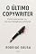 Livro O Último Copywriter: Como Sobreviver Na Era da Inteligência Artificial