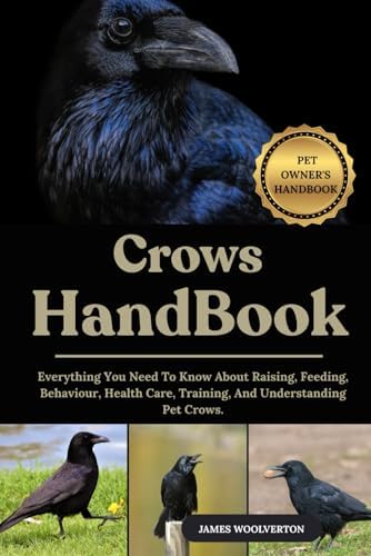 THE CROWS HANDBOOK: The Ultimate Guide To Understanding, Observing