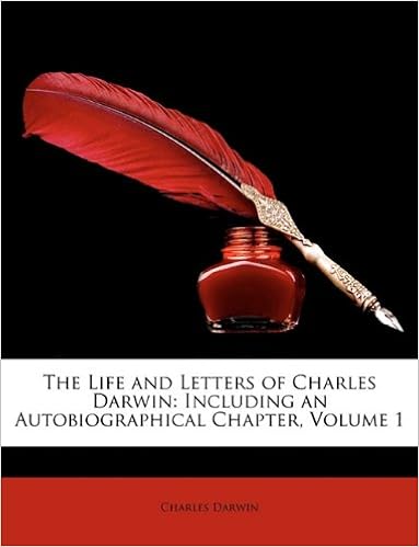 The Life And Letters Of Charles Darwin Including An - 