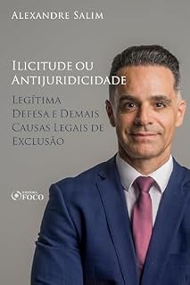 Livro Direito Penal - 5.⁠ ⁠Ilicitude ou Antijuridicidade - Legítima Defesa e demais causas legais de exclusão