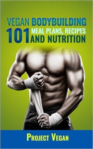 Pdf Download Vegan Bodybuilding 101 Meal Plans Recipes And