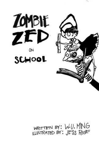 Zombie Zed on School by W.U. Ming