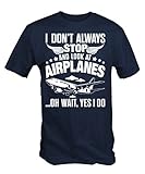 6TN Mens I Don't Always Stop And Look At Airplanes T Shirt ( Large ), Navy Blue