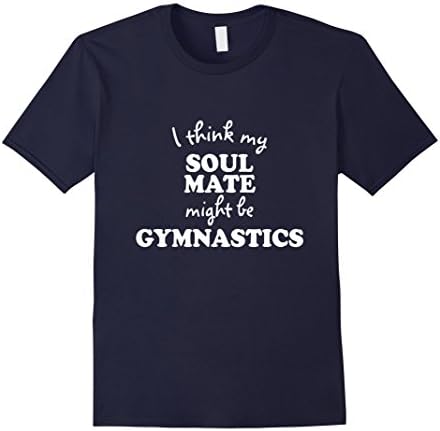 Men's I Think My Soul Mate Might Be Gymnastics T-Shirt 2XL Navy