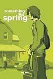 Something Like Spring (Volume 4)