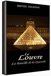 Le Louvre : La Bataille De La Pyramide - Édition Anniversaire