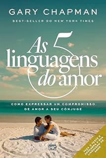 Livro As cinco linguagens do amor - 3ª edição: Como expressar um compromisso de amor a seu cônjuge