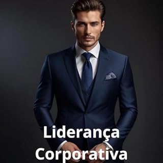 Livro Liderança Corporativa: A arte de gerir pessoas no mundo empresarial