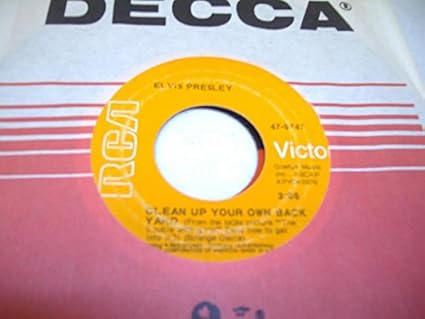 Elvis Presley 45 Rpm Clean Up Your Own Back Yard The Fair Is