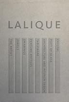 Lalique: Glorious Glass, Magnificent Crystal Lalique: Glorious Glass, Magnificent Crystal