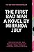 The First Bad Man: A Novel - Book by Miranda July