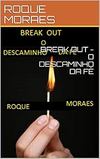 Livro BREAK OUT - O DESCAMINHO DA FÉ (Espiritualidade Livro 1)