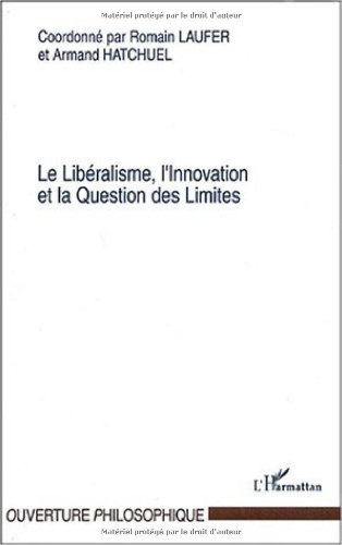 Le  libéralisme, l'innovation et la question des limites