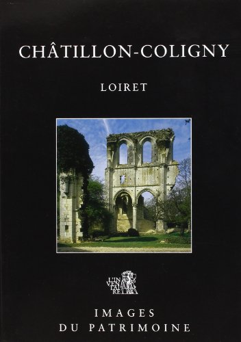 Le  canton de Châtillon-Coligny, Loiret