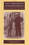 The Verdi-Boito Correspondence by Giuseppe Verdi, Arrigo Boito