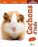 Cochons d'Inde (MAXI ENCYCLOPEDIE) (French Edition) by 