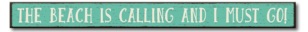 My Word! The Beach Is Calling - Wooden Sign
