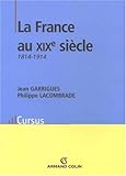 La France au XIXe siÃ¨cle (French Edition) by 