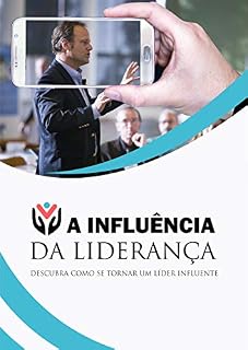 Livro A Influência da Liderança: Como se tornar um Líder Extraordinário