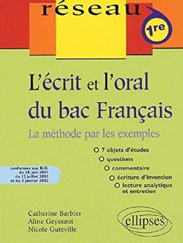 Download L'écrit et l'oral du bac Français : La méthode par les exemples, Première PDF