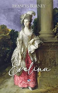 Livro EVELINA: A HISTÓRIA DA ENTRADA DE UMA JOVEM DAMA NO MUNDO