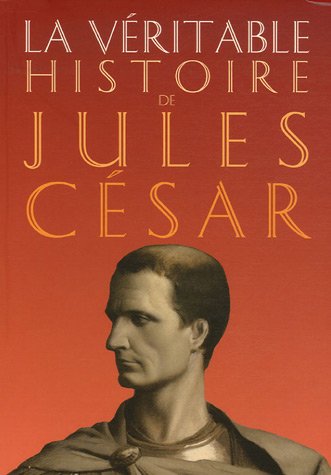 La  véritable histoire de Jules César