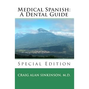 Medical Spanish: A Dental Guide (Spanish and English Edition)
