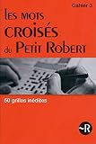 Les mots croisés du Petit Robert cahier 3 (03) (GRILLES MOTS CROISES) (French Edition) by