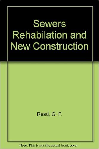 Sewers: Rehabilitation and New Construction : Repair and Renovation
