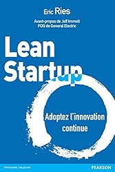 Lean Startup: Adoptez l'innovation continue (Village Mondial) (French Edition)