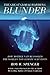 The Great Global Warming Blunder: How Mother Nature Fooled the World s Top Climate Scientists