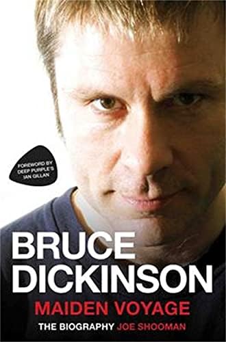 Joe ShoomanBruce Dickinson: Maiden Voyage: The Biography