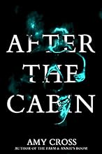 The Cabin Book Series Amazon Com